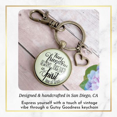 True Friends Are Always Together Keychain Literary Quote Heart Jewelry - Gutsy Goodness Handmade Jewelry;True Friends Are Always Together Keychain Literary Quote Heart Jewelry - Gutsy Goodness Handmade Jewelry Gifts