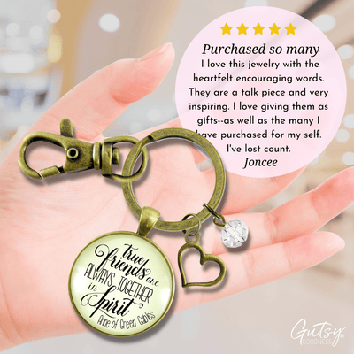 True Friends Are Always Together Keychain Literary Quote Heart Jewelry - Gutsy Goodness Handmade Jewelry;True Friends Are Always Together Keychain Literary Quote Heart Jewelry - Gutsy Goodness Handmade Jewelry Gifts