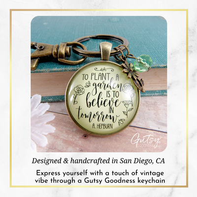 Love To Garden Keychain To Plant a Garden Believe in Tomorrow Quote Gift Jewelry - Gutsy Goodness Handmade Jewelry;Love To Garden Keychain To Plant A Garden Believe In Tomorrow Quote Gift Jewelry - Gutsy Goodness Handmade Jewelry Gifts