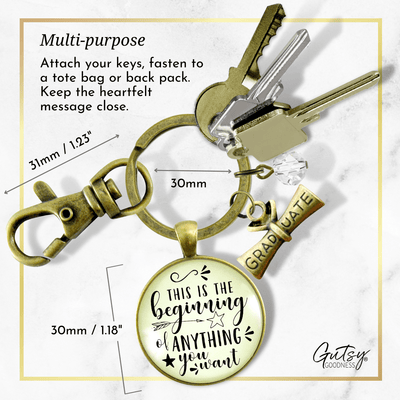 Graduation Keychain This Is The Beginning Of Anything Bold Life Quote Symbolic Diploma Jewelry - Gutsy Goodness