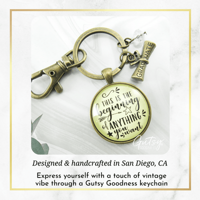 Graduation Keychain This Is The Beginning Of Anything Bold Life Quote Symbolic Diploma Jewelry - Gutsy Goodness