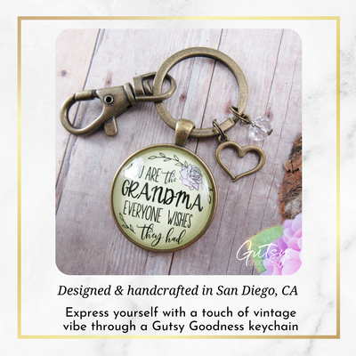 Grandma Keychain You Are The Grandma Everyone Wishes For Gift - Gutsy Goodness Handmade Jewelry;Grandma Keychain You Are The Grandma Everyone Wishes For Gift - Gutsy Goodness Handmade Jewelry Gifts