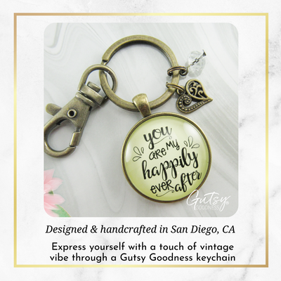 You are My Happily Ever After Keychan Gift Love Quote Jewelry Charm  Keychain - Women - Gutsy Goodness Handmade Jewelry