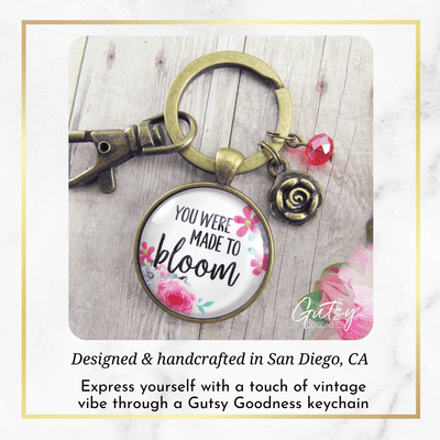 You Were Made To Bloom Keychain Watercolor Floral Inspiring Gift - Gutsy Goodness