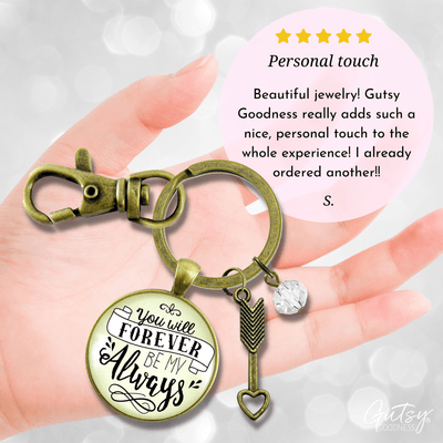 You Will Forever be My Always Love Keychain for Girlfriend Wife Gift - Gutsy Goodness