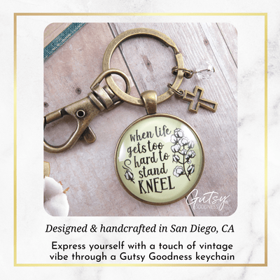 Faith Keychain When Life Gets Hard Stand Kneel Country Cross Jewelry - Gutsy Goodness