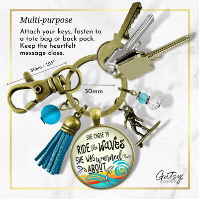 Surfer Girl Keychain She Rides The Waves They Warn Her About Motivation Life Mantra Tassel Charm  Keychain - Women - Gutsy Goodness Handmade Jewelry