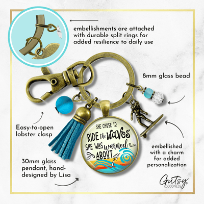 Surfer Girl Keychain She Rides The Waves They Warn Her About Motivation Life Mantra Tassel Charm  Keychain - Women - Gutsy Goodness Handmade Jewelry