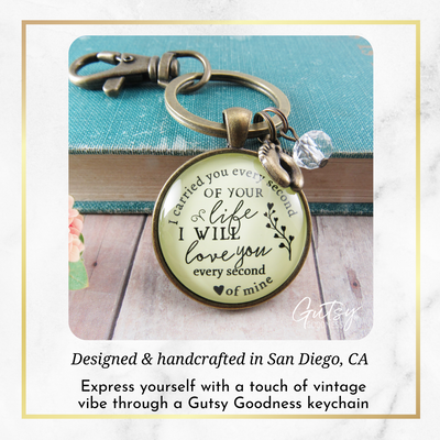 Miscarriage Keychain I Carried You Every Second Of Your Life Baby Loss Remembrance Keepsake  Keychain - Women - Gutsy Goodness Handmade Jewelry