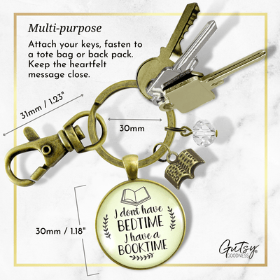 Book Lovers Keychain I Don't Have a Bedtime Booktime Bookworm Readers Jewelry Author Swag - Gutsy Goodness