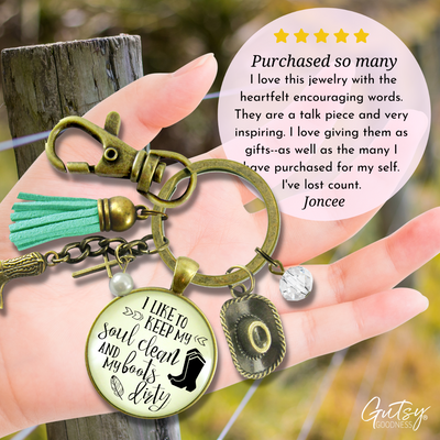 Country Cross Keychain I Like to Keep My Soul Clean Boots Dirty Western Girl Jewelry - Gutsy Goodness