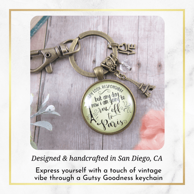 Paris Keychain I May look Responsible France Jewelry Glam Quote Gift Eiffel Tower - Gutsy Goodness Handmade Jewelry;Paris Keychain I May Look Responsible France Jewelry Glam Quote Gift Eiffel Tower - Gutsy Goodness Handmade Jewelry Gifts