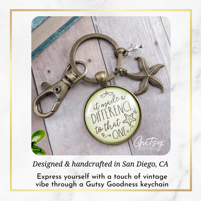 Starfish Keychain It Made Difference That One Teacher Story Appreciation Gift Jewelry - Gutsy Goodness