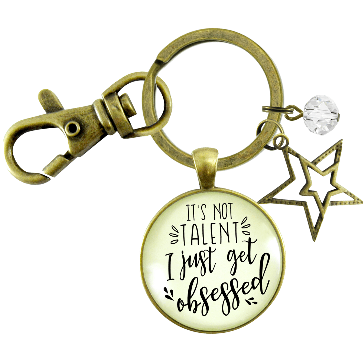 Hustle Keychain It's Not Talent I Just Get Obsessed Boss Positive Attitude Star Jewelry - Gutsy Goodness