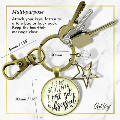 Hustle Keychain It's Not Talent I Just Get Obsessed Boss Positive Attitude Star Jewelry - Gutsy Goodness