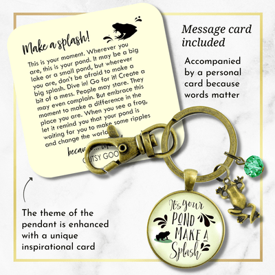 Frog Keychain It's Your Pond Make A Splash Success Life Quote Jewelry For Women - Gutsy Goodness