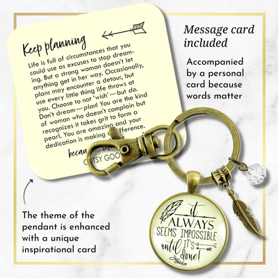 Mantra Keychain It Always Seems Impossible Until It's Done - Gutsy Goodness