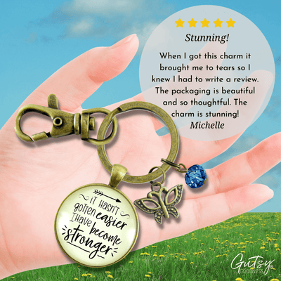 Strength Keychain It Hasn't Gotten Easier Jewelry Believe Pendant Butterfly Charm - Gutsy Goodness