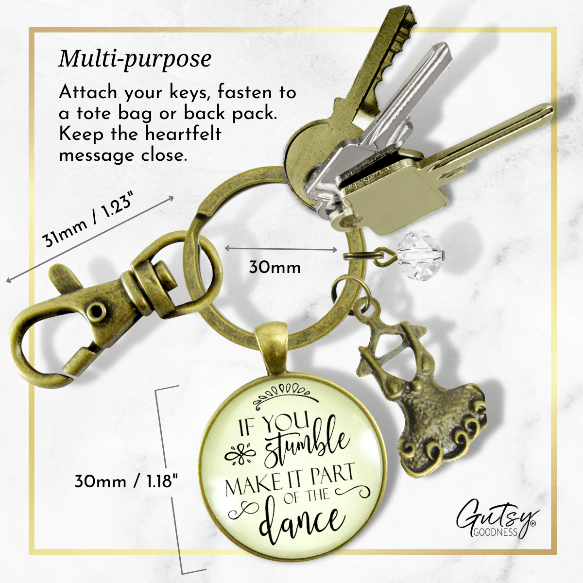 Inspirational Keychain If You Stumble Make It Part of The Dance Mantra Glam Quote Jewelry Tutu - Gutsy Goodness