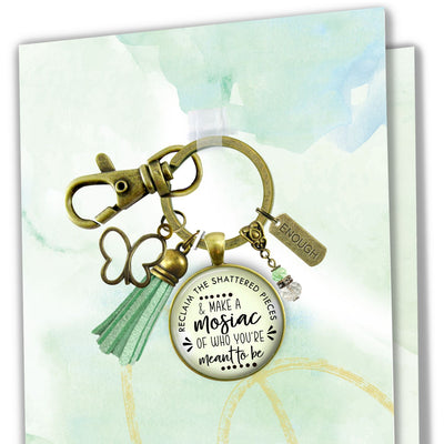 Handmade Gutsy Goodness Jewelry Reclaim The Shattered Pieces Make Mosaic Keychain Inspiring Jewelry Enough & Tassel Charm & Message Card