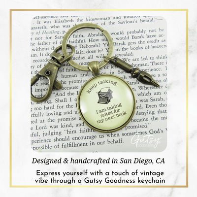 Author Keychain Keep Talking Taking Notes For My Book Jewelry Writers Funny Quote Pen - Gutsy Goodness