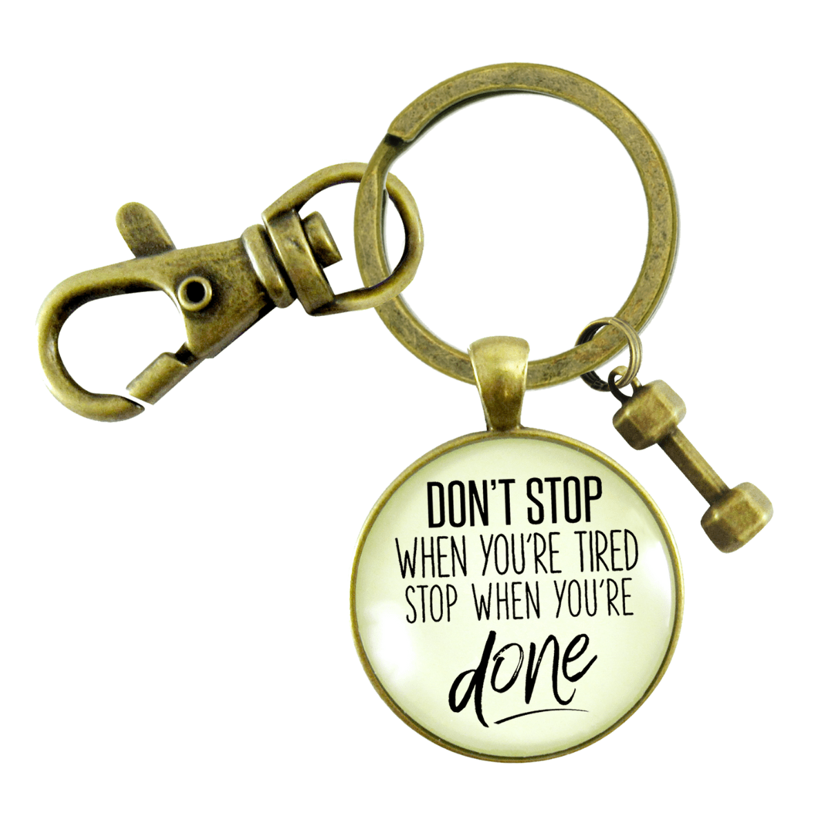 Don't Stop When Tired Keychain Mantra Success Jewelry Barbell Charm - Gutsy Goodness
