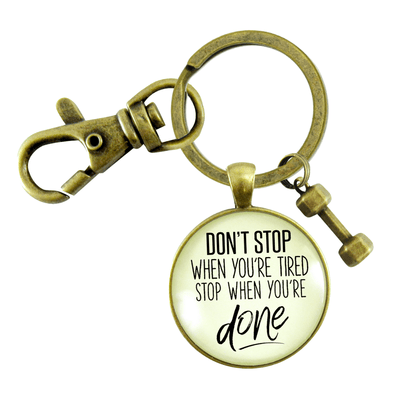 Don't Stop When Tired Keychain Mantra Success Jewelry Barbell Charm - Gutsy Goodness