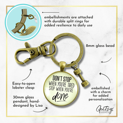 Don't Stop When Tired Keychain Mantra Success Jewelry Barbell Charm - Gutsy Goodness