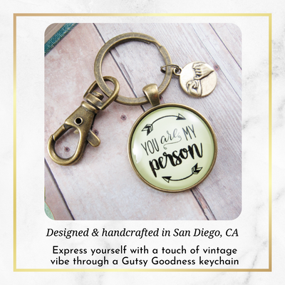 You Are My Person Best Friends Keychain Quote Special Relationship Pinky Promise Gift - Gutsy Goodness Handmade Jewelry;You Are My Person Best Friends Keychain Quote Special Relationship Pinky Promise Gift - Gutsy Goodness Handmade Jewelry Gifts