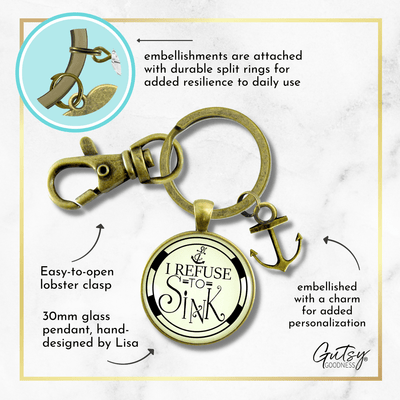 Anchor Keychain I Refuse to Sink Courage Nautical Theme Charm Jewelry - Gutsy Goodness