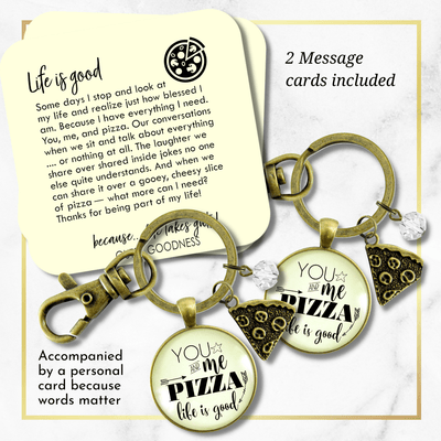 Pizza Keychains Set of 2 You Me Pizza Life Is Good Unisex Friendship Food Theme BFF Jewelry Slice - Gutsy Goodness